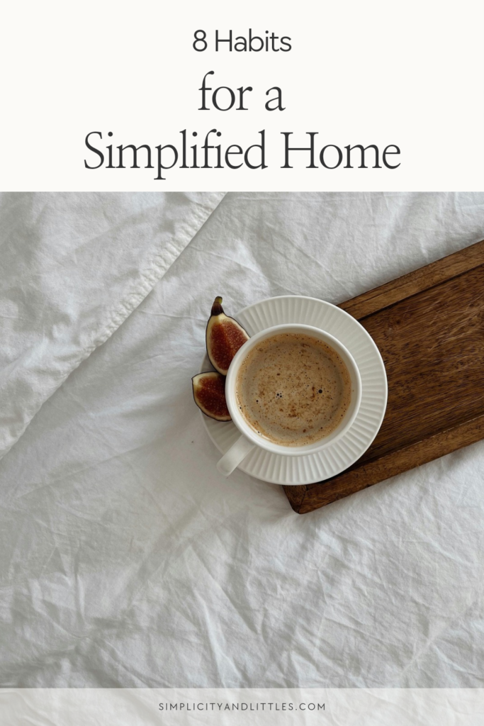 8 Habits for a simplified home